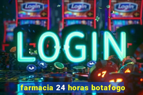 farmacia 24 horas botafogo